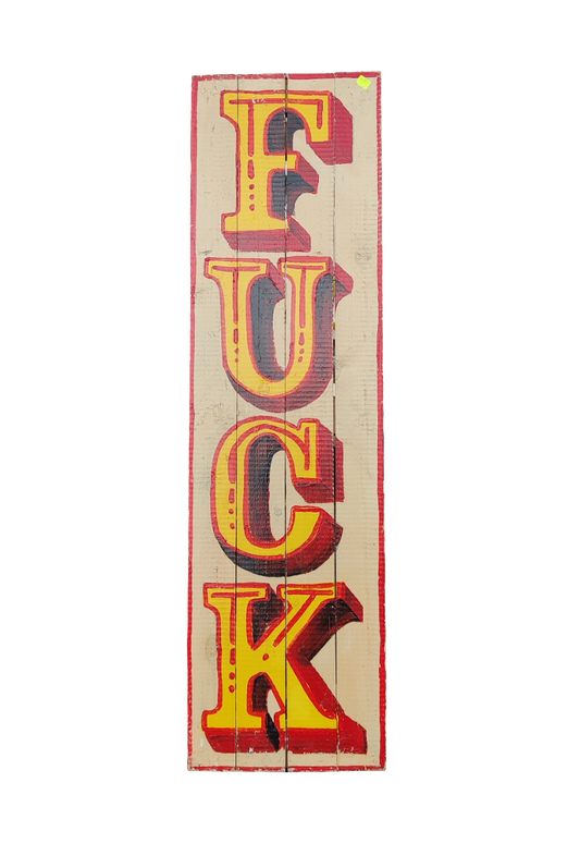FUCK, hand painted sign (vertical)
